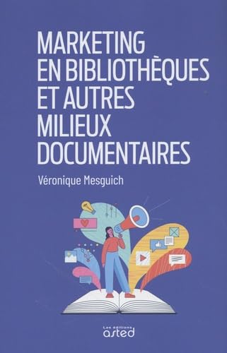 Visuel Marketing en bibliothèques et autres milieux documentaires de Véronique Mesguich