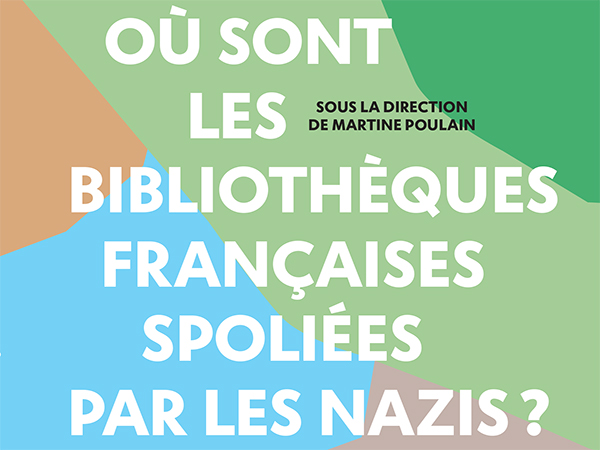 rencontre bibliothèques spoliées par les nazis